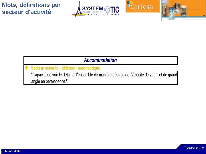 Mots, définitions par secteur d’activité Transparent 16 8 février 2007 