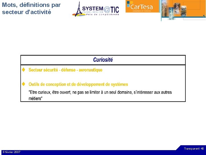 Mots, définitions par secteur d’activité Transparent 40 8 février 2007 