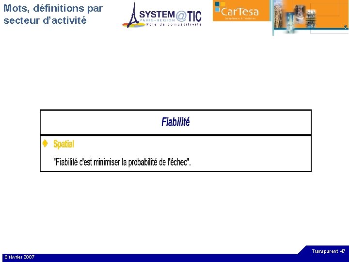 Mots, définitions par secteur d’activité Transparent 47 8 février 2007 