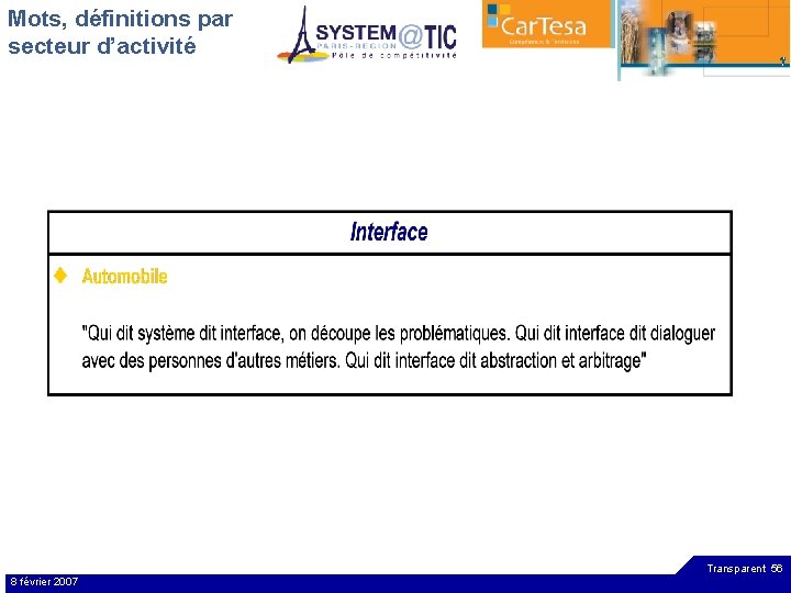 Mots, définitions par secteur d’activité Transparent 56 8 février 2007 