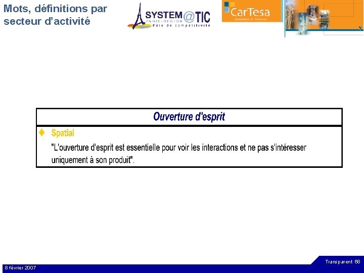 Mots, définitions par secteur d’activité Transparent 68 8 février 2007 