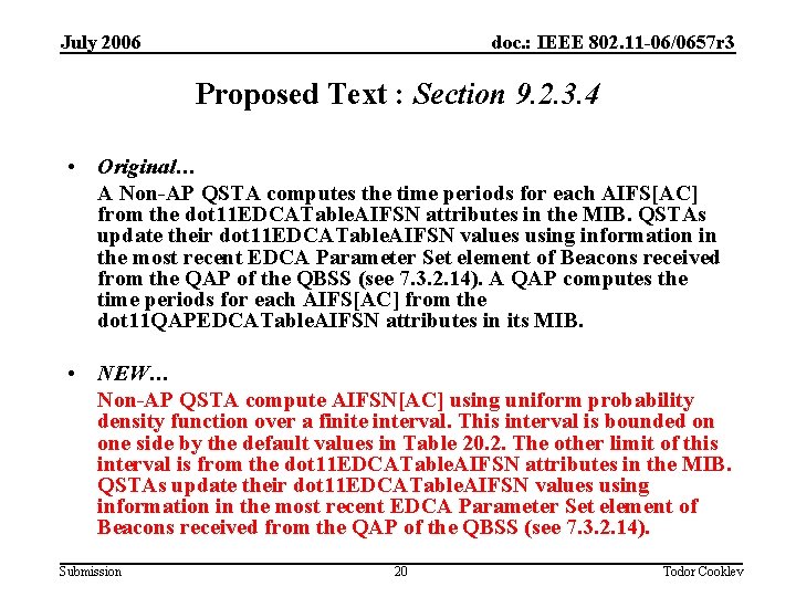 July 2006 doc. : IEEE 802. 11 -06/0657 r 3 Proposed Text : Section
