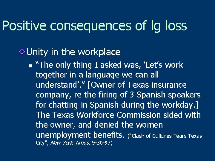 Positive consequences of lg loss Unity in the workplace n “The only thing I