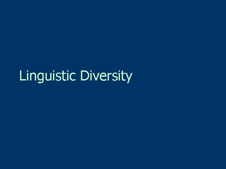 Linguistic Diversity 