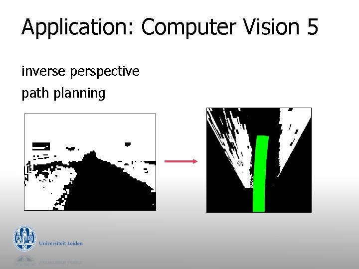 Application: Computer Vision 5 inverse perspective path planning 