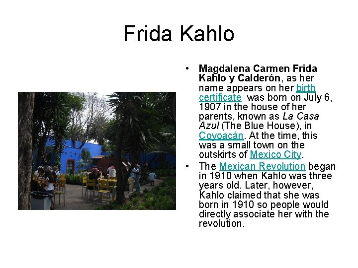 Frida Kahlo • Magdalena Carmen Frida Kahlo y Calderón, as her name appears on