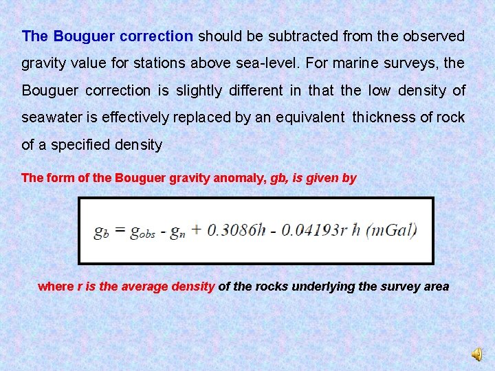 The Bouguer correction should be subtracted from the observed gravity value for stations above