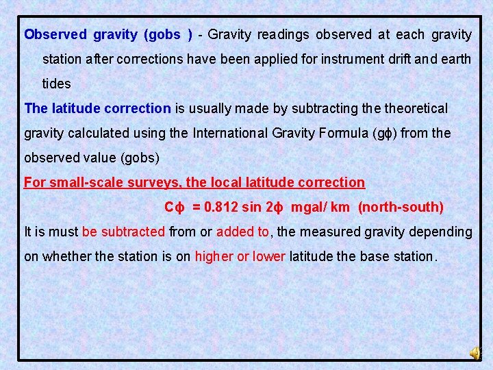 Observed gravity (gobs ) - Gravity readings observed at each gravity station after corrections