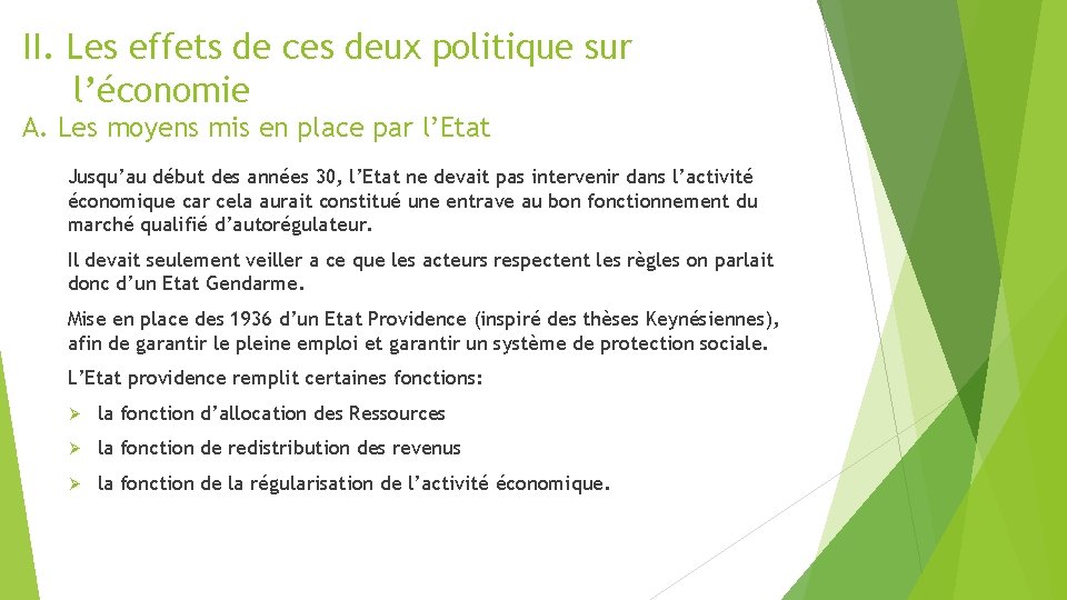 II. Les effets de ces deux politique sur l’économie A. Les moyens mis en