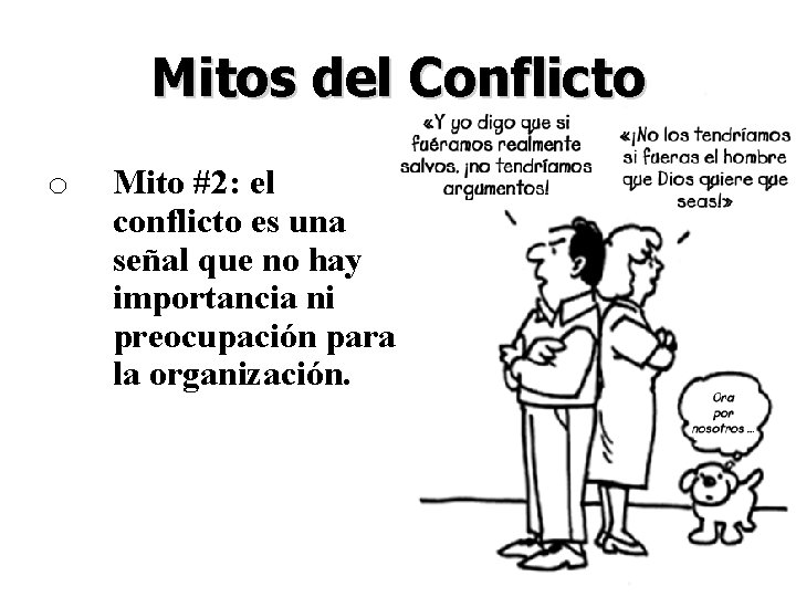 Mitos del Conflicto o Mito #2: el conflicto es una señal que no hay