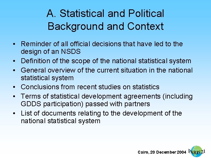 A. Statistical and Political Background and Context • Reminder of all official decisions that