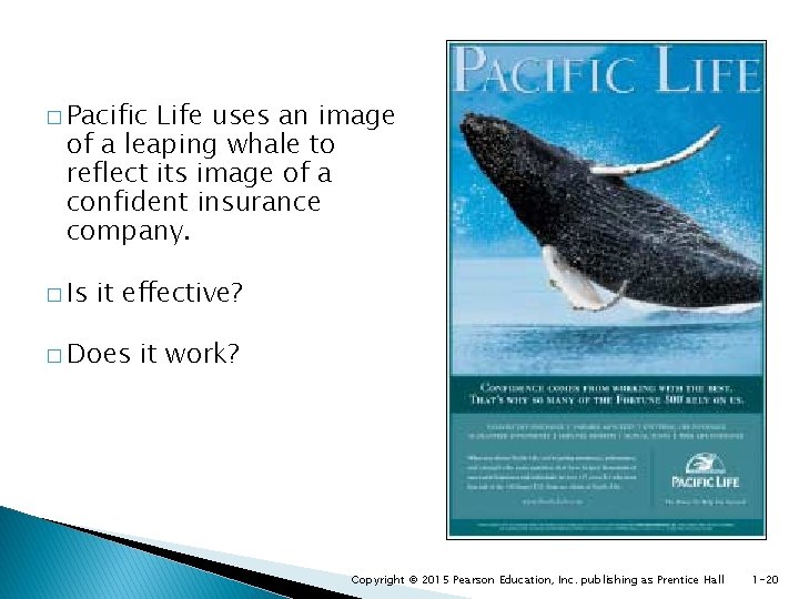 � Pacific Life uses an image of a leaping whale to reflect its image