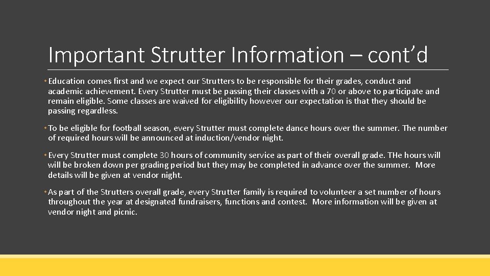 Important Strutter Information – cont’d • Education comes first and we expect our Strutters Important Strutter Information – cont’d • Education comes first and we expect our Strutters
