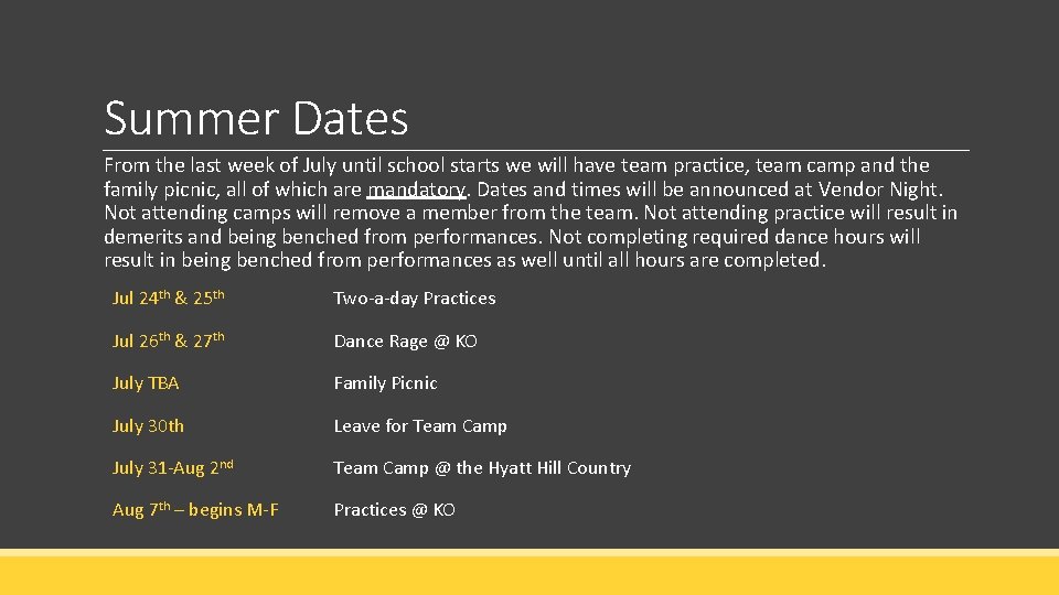 Summer Dates From the last week of July until school starts we will have Summer Dates From the last week of July until school starts we will have