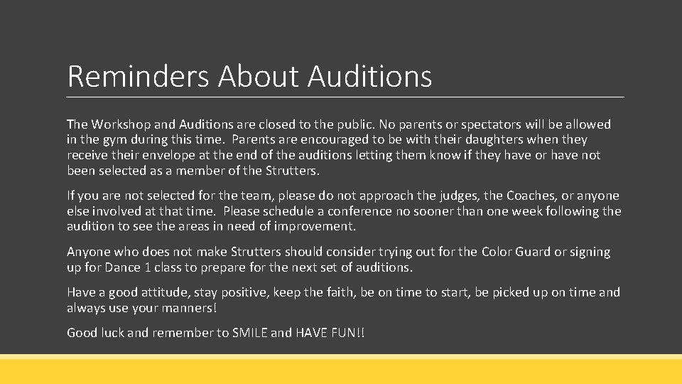 Reminders About Auditions The Workshop and Auditions are closed to the public. No parents Reminders About Auditions The Workshop and Auditions are closed to the public. No parents