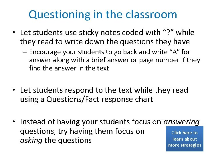 Questioning in the classroom • Let students use sticky notes coded with “? ”