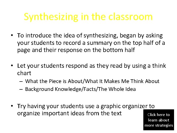 Synthesizing in the classroom • To introduce the idea of synthesizing, began by asking