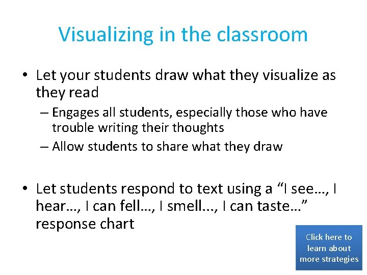 Visualizing in the classroom • Let your students draw what they visualize as they