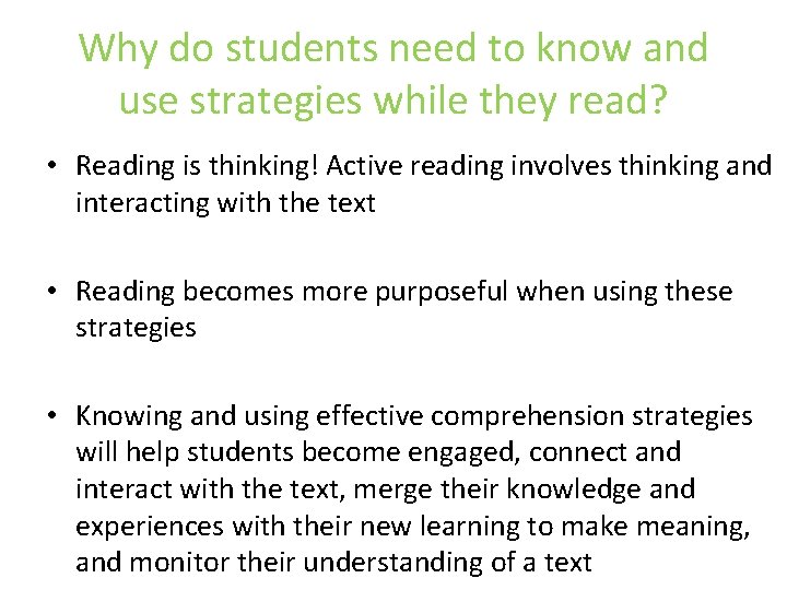 Why do students need to know and use strategies while they read? • Reading