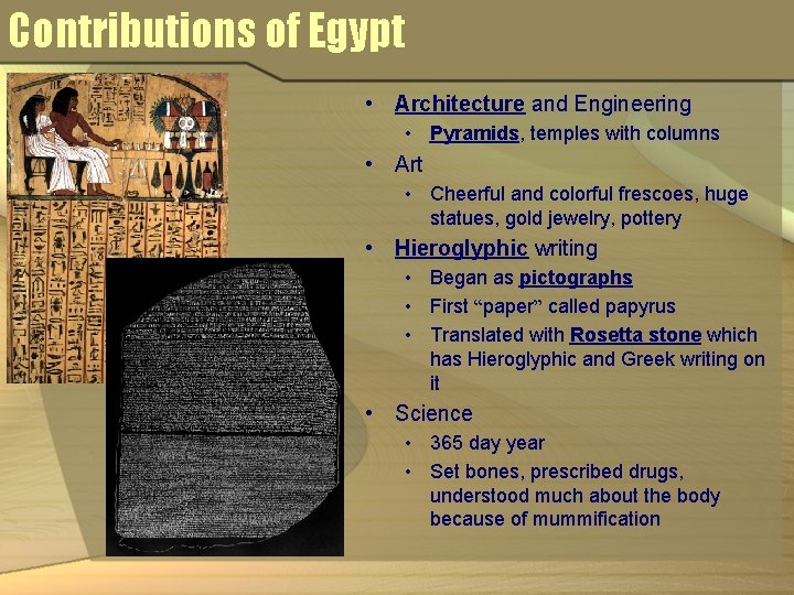 Contributions of Egypt • Architecture and Engineering • Pyramids, temples with columns • Art