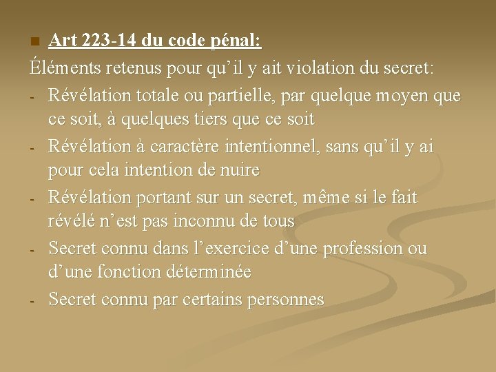 Art 223 -14 du code pénal: Éléments retenus pour qu’il y ait violation du