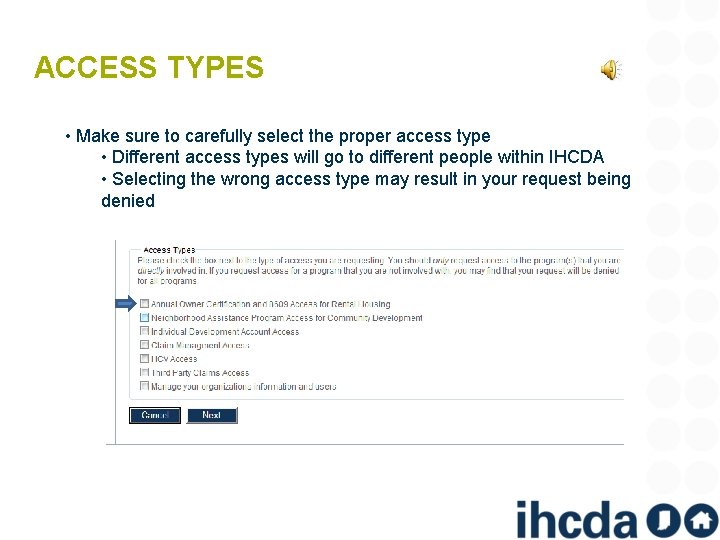 ACCESS TYPES • Make sure to carefully select the proper access type • Different