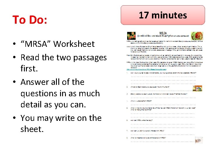To Do: • “MRSA” Worksheet • Read the two passages first. • Answer all
