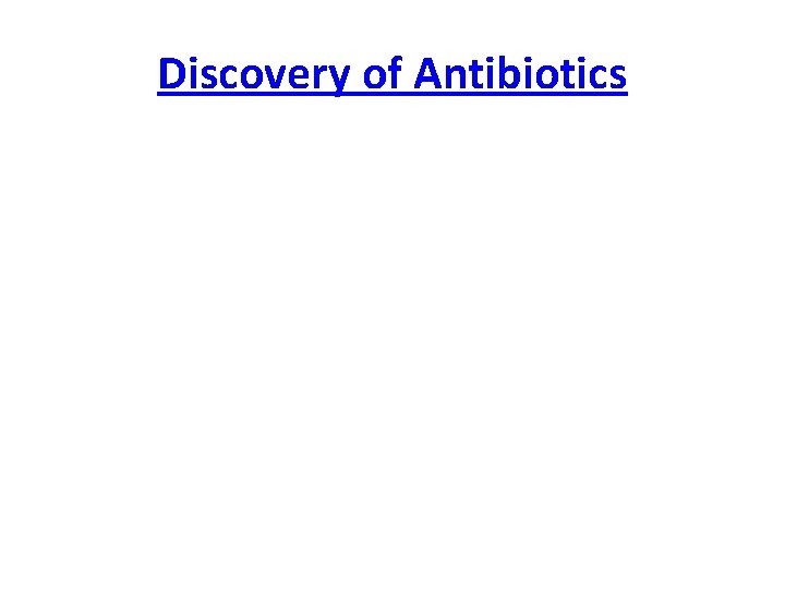 Discovery of Antibiotics 