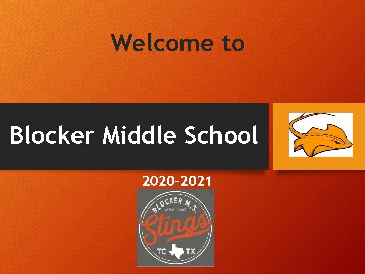 Welcome to Blocker Middle School 2020 -2021 