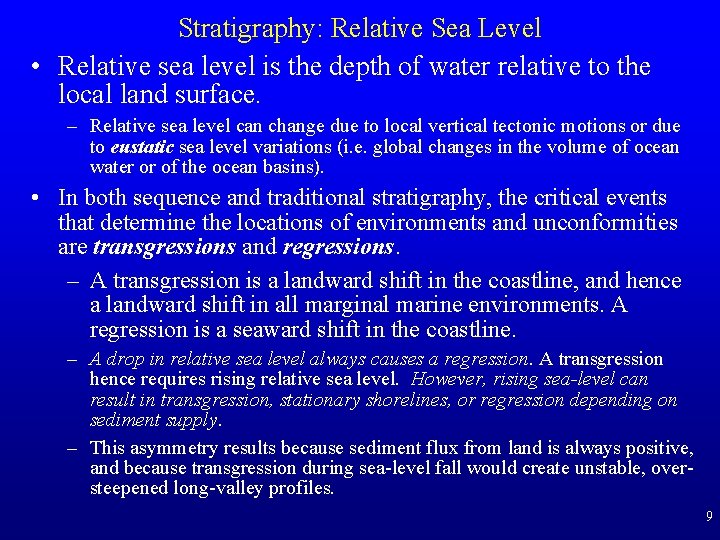 Stratigraphy: Relative Sea Level • Relative sea level is the depth of water relative