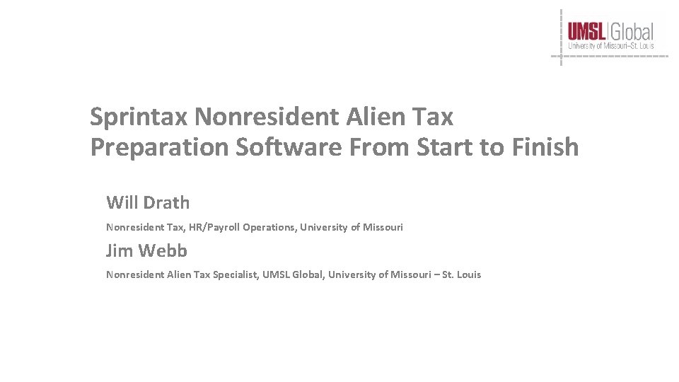 Sprintax Nonresident Alien Tax Preparation Software From Start to Finish Will Drath Nonresident Tax,