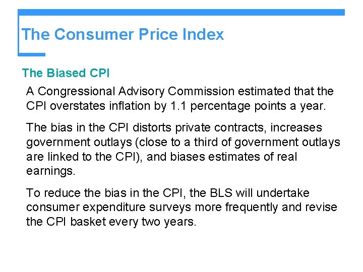 The Consumer Price Index The Biased CPI A Congressional Advisory Commission estimated that the