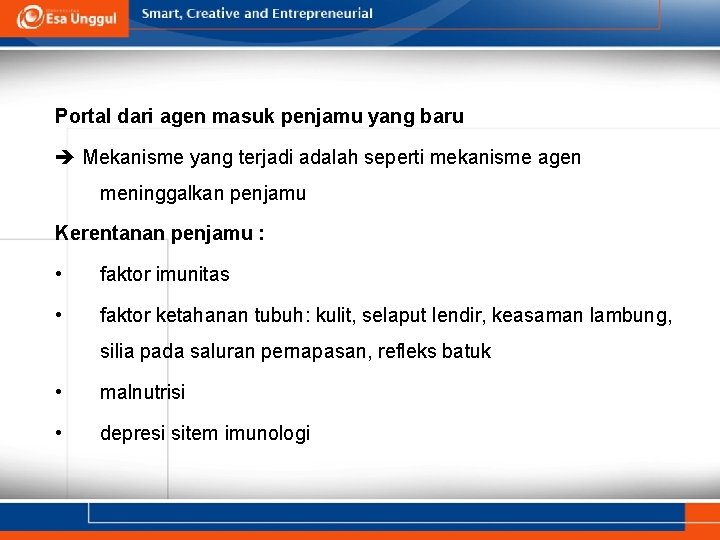 Portal dari agen masuk penjamu yang baru Mekanisme yang terjadi adalah seperti mekanisme agen