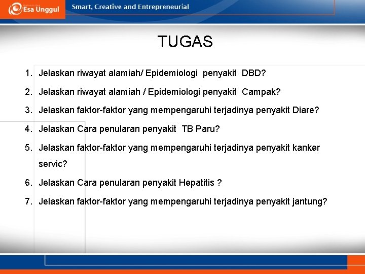 TUGAS 1. Jelaskan riwayat alamiah/ Epidemiologi penyakit DBD? 2. Jelaskan riwayat alamiah / Epidemiologi