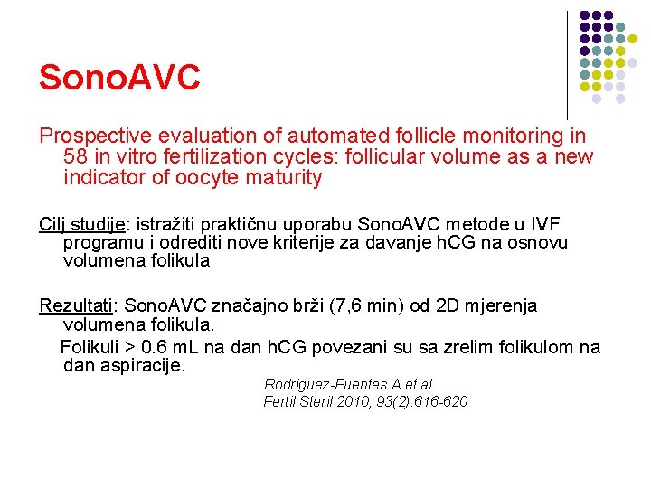 Sono. AVC Prospective evaluation of automated follicle monitoring in 58 in vitro fertilization cycles: