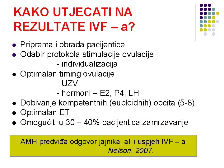 KAKO UTJECATI NA REZULTATE IVF – a? l l l Priprema i obrada pacijentice