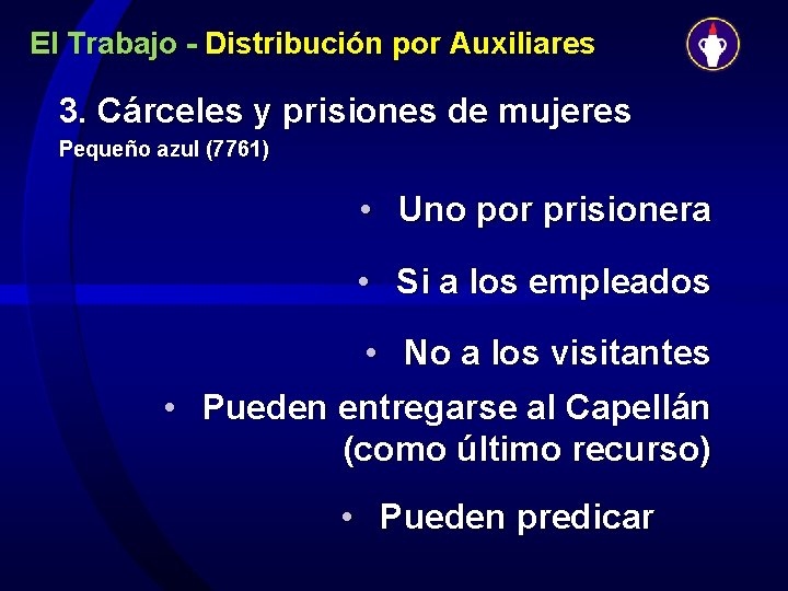 El Trabajo - Distribución por Auxiliares 3. Cárceles y prisiones de mujeres Pequeño azul