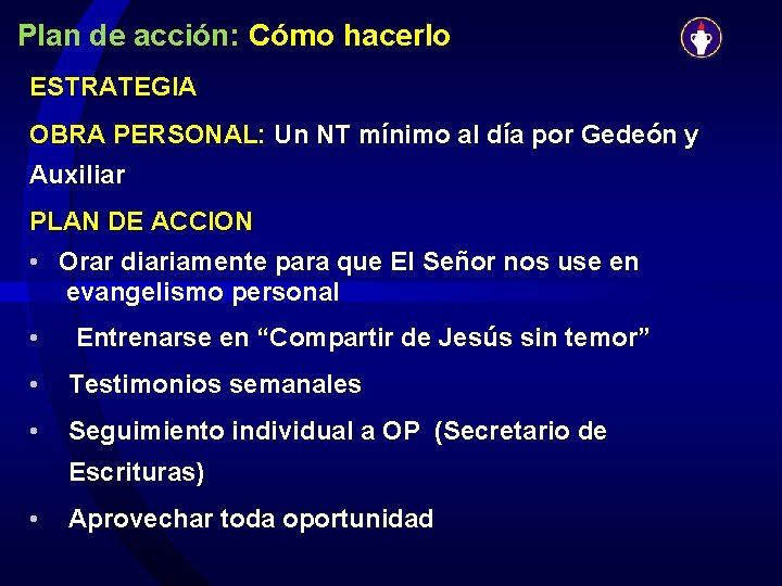 Plan de acción: Cómo hacerlo ESTRATEGIA OBRA PERSONAL: Un NT mínimo al día por