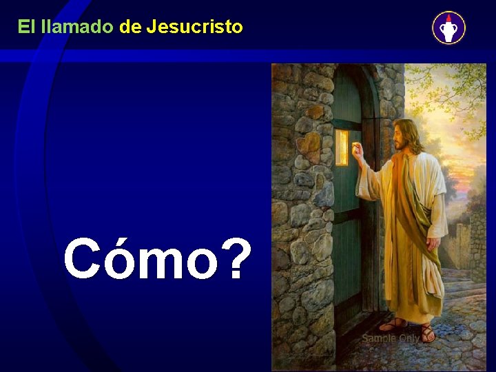 El llamado de Jesucristo Cómo? 