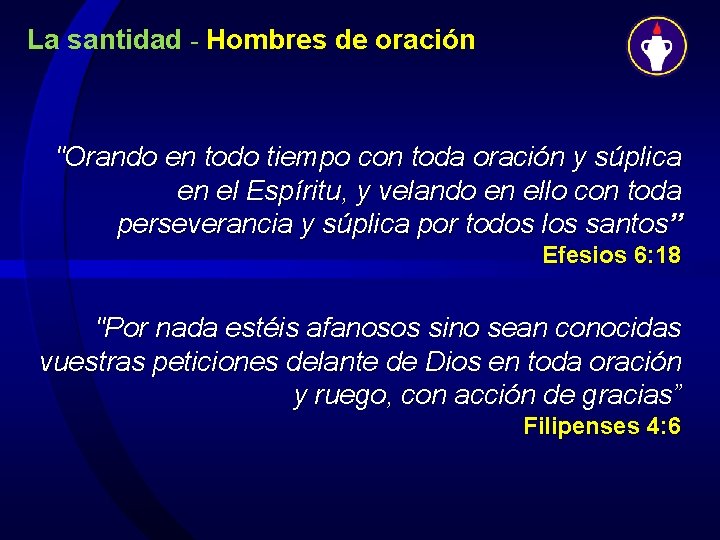 La santidad - Hombres de oración "Orando en todo tiempo con toda oración y