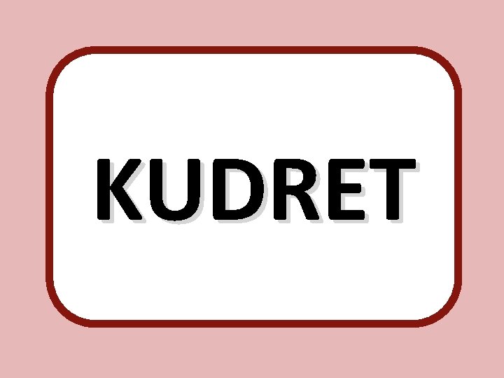 KUDRET 
