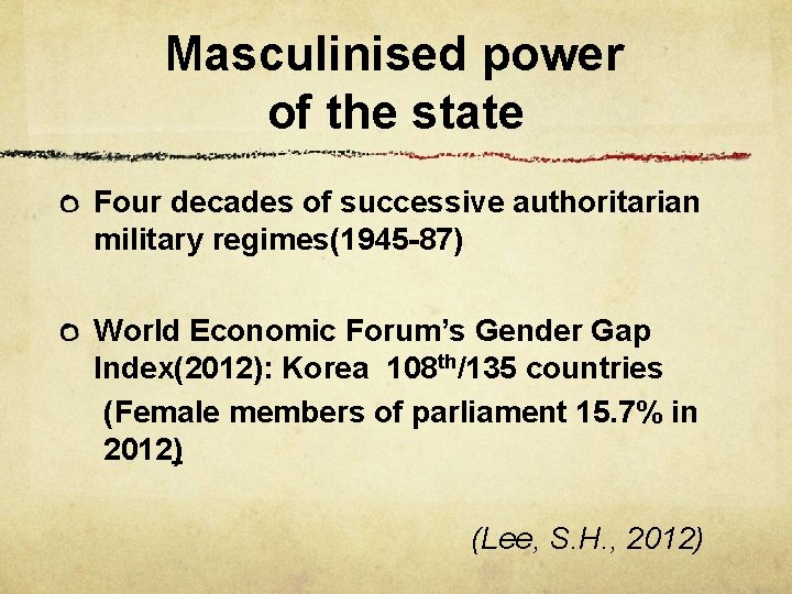 Masculinised power of the state Four decades of successive authoritarian military regimes(1945 -87) World