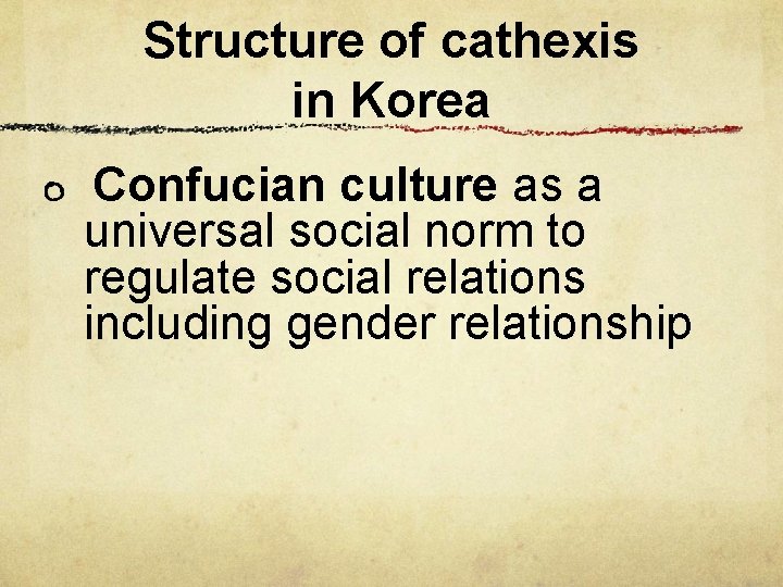 Structure of cathexis in Korea Confucian culture as a universal social norm to regulate