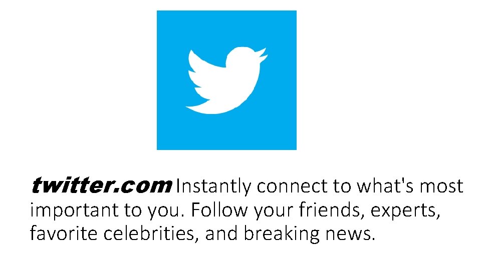 twitter. com Instantly connect to what's most important to you. Follow your friends, experts,