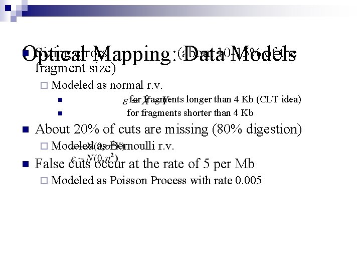 Sizing errors of the Optical Mapping: (about Data 10 -15% Models n fragment size)