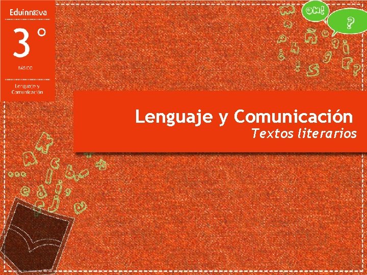 Lenguaje y Comunicación Textos literarios 