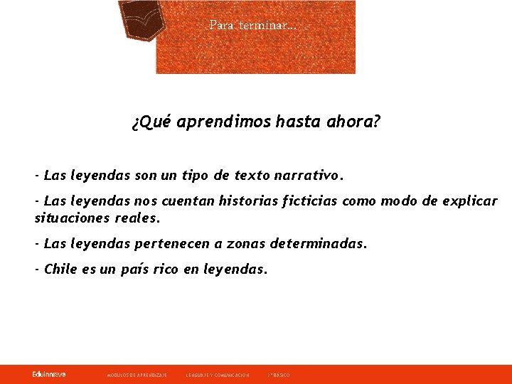 Para terminar. . . ¿Qué aprendimos hasta ahora? - Las leyendas son un tipo