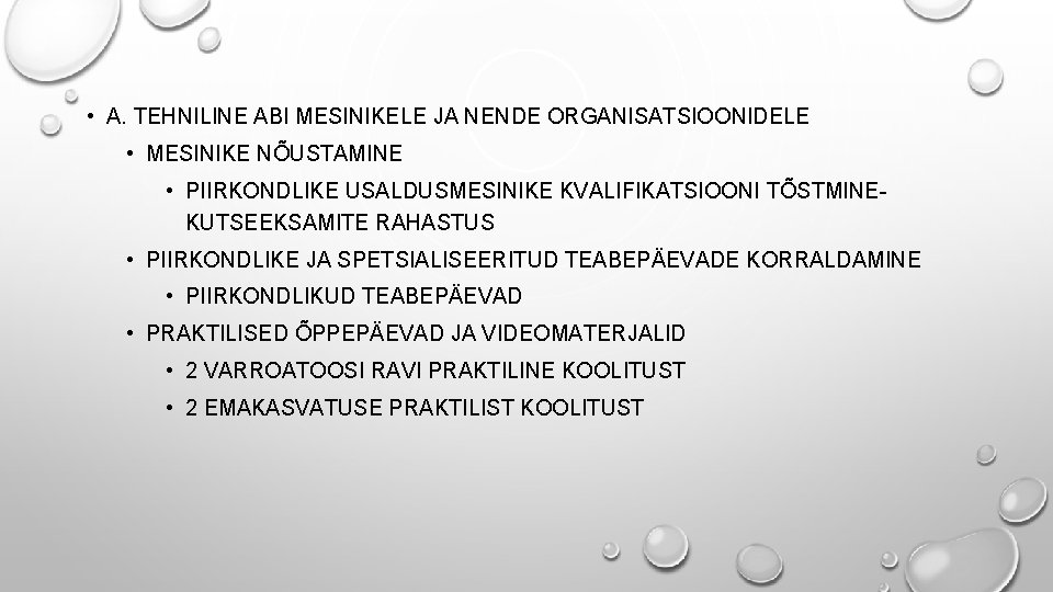  • A. TEHNILINE ABI MESINIKELE JA NENDE ORGANISATSIOONIDELE • MESINIKE NÕUSTAMINE • PIIRKONDLIKE