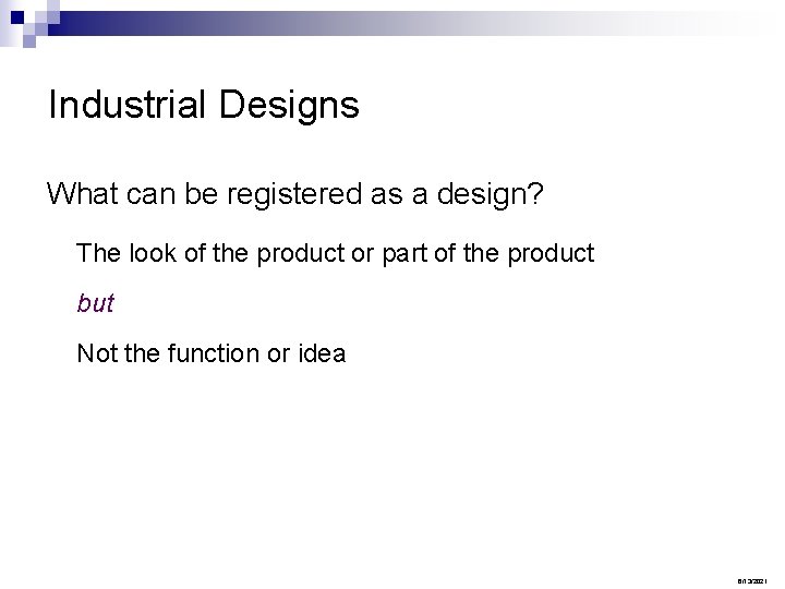 Industrial Designs What can be registered as a design? The look of the product