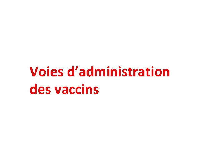 Voies d’administration des vaccins 